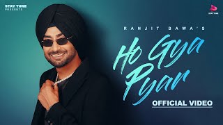 Ho Gya Pyar Official Video Ranjit Bawa  Bunty Bains  Desi Crew  New Punjabi Songs 2024 [upl. by Joseito788]