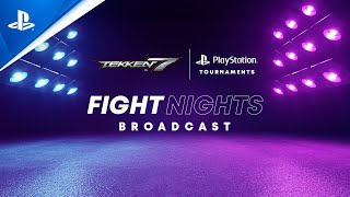 Tekken 7  NA Fight Nights Invitational  PlayStation Tournaments [upl. by Tigirb]