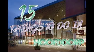 Top 14 Things To Do In Hoofddorp Netherlands [upl. by Tasiana]