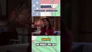 quotBummerquot  quotQue drogaquot ou quotQue sacoquot  Idioms Expressões idiomáticas [upl. by Ives]