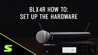 Shure BLX4R How To Set Up the Hardware [upl. by Stucker]