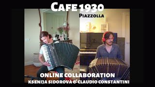 Ksenija Sidorova amp Claudio Constantini  Cafe 1930 Piazzolla online quarantine collaboration [upl. by Arlon214]