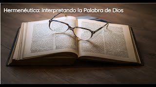 Hermenéutica Interpretando la Palabra de Dios Parte 4 [upl. by Philipa47]