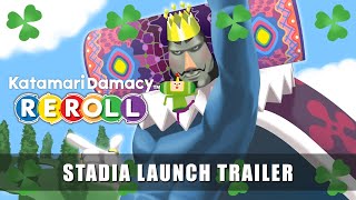 KATAMARI DAMACY REROLL  Stadia Launch Trailer [upl. by Balfour]