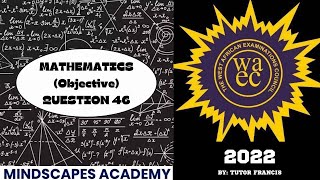 WAEC 2022 Mathematics Objective Q46 [upl. by Duhl]