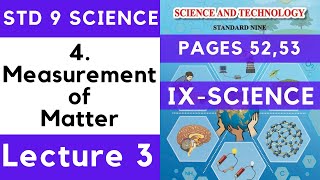 9th Science  Chapter 4 Measurement of Matter Lecture 3 Maharashtra Board Std 9th [upl. by Adnihc]