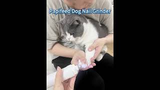 Papifeed Dog Nail Grinder [upl. by Bevis]