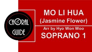 Mo Li Hua  SOPRANO 1  Arr Hyo Won Woo [upl. by Joan955]