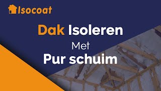 Je dak isoleren met pur schuim  Isocoat Isolatie [upl. by Tiphany]