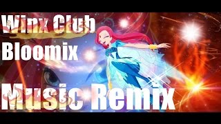 Winx Club Bloomix  Music Remix [upl. by Acim449]