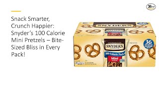 Snack Smarter Crunch Happier Snyder’s 100 Calorie Mini Pretzels – BiteSized Bliss in Every Pack [upl. by Atterehs]