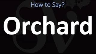 How to Pronounce Orchard CORRECTLY [upl. by Burger]