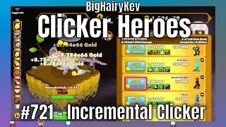 Clicker Heroes 721  Incremental Clicker [upl. by Wenger]