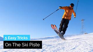 5 Easy Tricks You Can Do on the Ski Slope [upl. by Bekki]