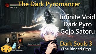 Dark Pyro Gojo Satoru Vs Dancer Of Boreal Dark Souls 3 Overpowered Pyromancer  Pyro Build [upl. by Lucienne]