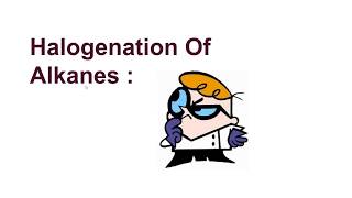 Halogenation Of Alkanes [upl. by Esdnil]