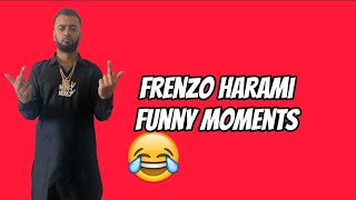 Frenzo Harami Funny Moments [upl. by Nonnarb79]