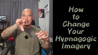 How to Change Your Hypnagogic Imagery 👀 [upl. by Yuille433]