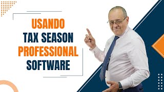 Usando Tax Season Professional Software  Impuestos en Estados Unidos [upl. by Ujawernalo]