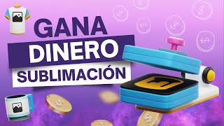 GANA DINERO con la SUBLIMACIÓN l Ideas para Mamás Emprendedoras [upl. by Lemal]