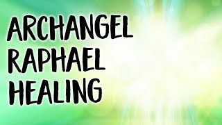 Archangel Raphael Meditation for Healing [upl. by Drescher]