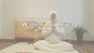 Wahe Guru Kriya con Sat Kiran Kaur Lola Coira [upl. by Adiaz80]