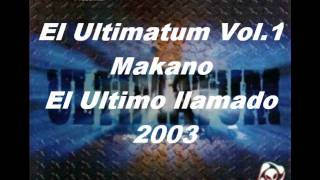 El ultimo llamado  Makano  El Ultimatum [upl. by Paule]