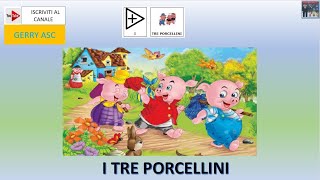 I tre porcellini  Scritta anche in CAA Comunicazione aumentativa alternativa [upl. by Apthorp]