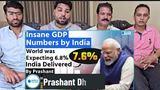 Insane GDP Numbers by India as INDIAN ECONOMY Shows 76 Growth Rate  By Prashant pakistanreaction [upl. by Palmira581]