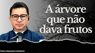 A árvore que não dava frutos [upl. by Hogue]