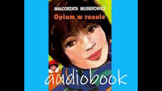 audiobook opium w rosole częśc 3 [upl. by Lahcym]