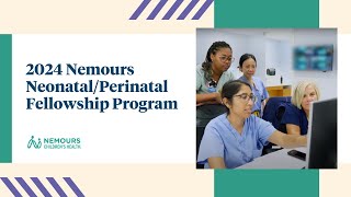 2024 Nemours NeonatalPerinatal Fellowship Program [upl. by Zurek]