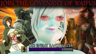 THE COVENANT OF WAIFUS  Dark Souls 2 Enemy Randomizer Mod Funny Moments 5 [upl. by Enilrem]