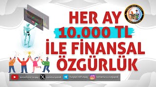 HER AY 10000 TL İLE FİNANSAL ÖZGÜRLÜK YOLCULUĞUNDA 3 AY [upl. by Osnofledi403]