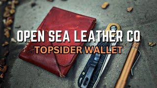 Open Sea Leather Co  Topsider Wallet Review [upl. by Nneb]