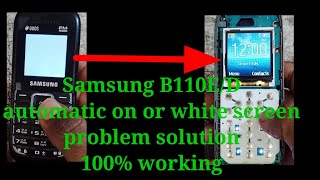 Samsung B110E automatic on or white screen problemsamsung B110E white screen problemB110E auto on [upl. by Oibesue]