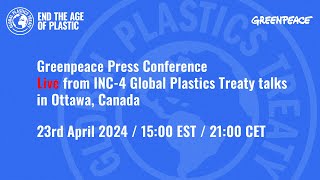 Greenpeace Press Conference Live from INC4 in Ottawa Canada [upl. by Suneya]