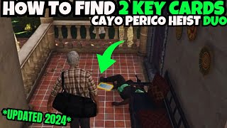 How to Find 2 Key Cards Cayo Perico Heist DUO Updated [upl. by Ogdan]