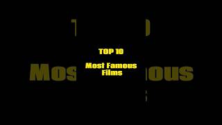 Top ten most famous films in the world TopTen shorts viral viralvideo foryou films famous xd [upl. by Ocana]