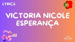 LETRAS  LYRICS  VICTORIA NICOLE  ESPERANÇA  JUNIOR EUROVISION 2024 PORTUGAL [upl. by Nagiem]