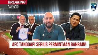 BAHRAIN TAKUT MINTA MAIN DI TEMPAT NETRAL KONTRA TIMNAS AFC TANGGAPI SERIUS [upl. by Atiniuq628]