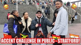 Accent Challenge In Public  Stratford [upl. by Leissam]