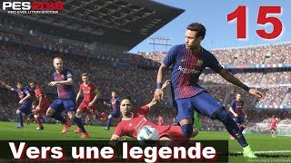 PES 2018 Vers une legende 15 Le roi des buts [upl. by Marys]