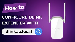 How to Configure DLink Extender with dlinkaplocal [upl. by Nyliret905]