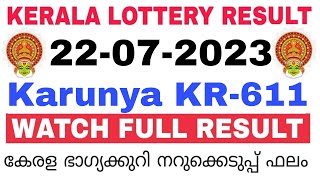 Kerala Lottery Result Today  Kerala Lottery Result Today Karunya KR611 3PM 22072023 bhagyakuri [upl. by Galatia]