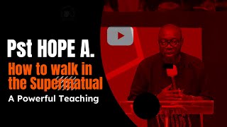 How to Walk in the Supernatural  Bishopric convention 2024  Pst Hope Arinze  The Supernatural [upl. by Lark]