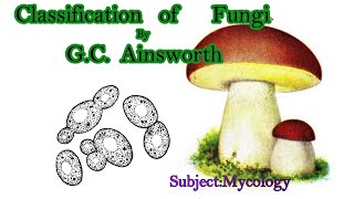 Classification of Fungi By GC Ainsworth ll Mycology II Botany II DrHadi Bux [upl. by Brynne]