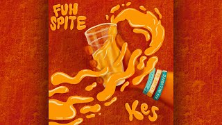 Kes  Fuh Spite Official Audio [upl. by Enid]