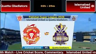 🔴PSL Live  QUE vs ISL Live PSL  Quetta Gladiators vs Islamabad United Live Score cricketlive [upl. by Elleraj]