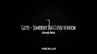 Gotye  Somebody That I used to know ft Kimbra Studio AcapellaVocals Only [upl. by Giselbert]